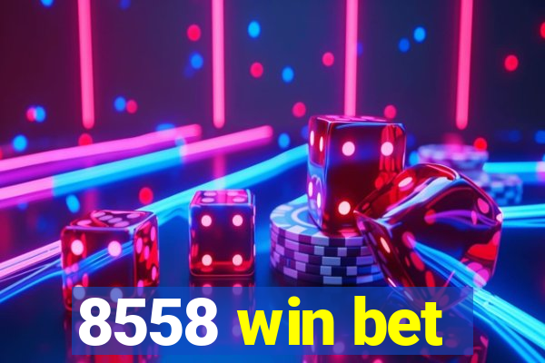 8558 win bet